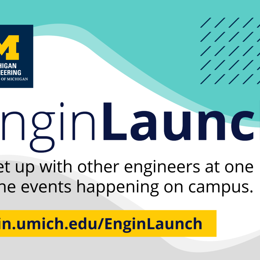 EnginLaunch graphic with URL engin.umich.edu/EnginLaunch